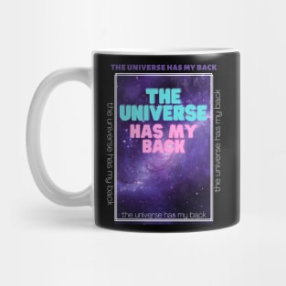 The Universe Has My Back Mug